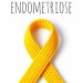 Mois de lutte contre l'endométriose
